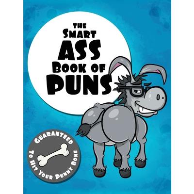 The Smart Ass Book of Puns