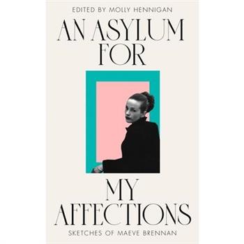 An Asylum for My Affections