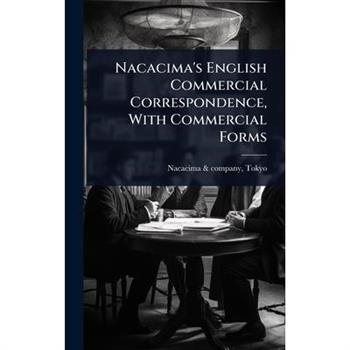 Nacacima’s English Commercial Correspondence, With Commercial Forms