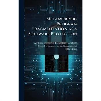 Metamorphic Program Fragmentation as a Software Protection