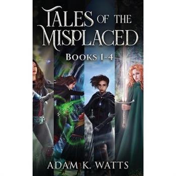 Tales of the Misplaced - Books 1-4