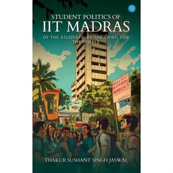 Student Politics of IIT Madras