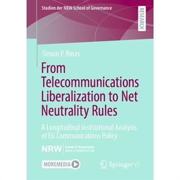 From Telecommunications Liberalization to Net Neutrality Rules