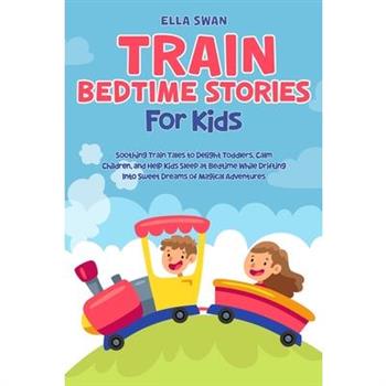 Train Bedtime Stories for Kids