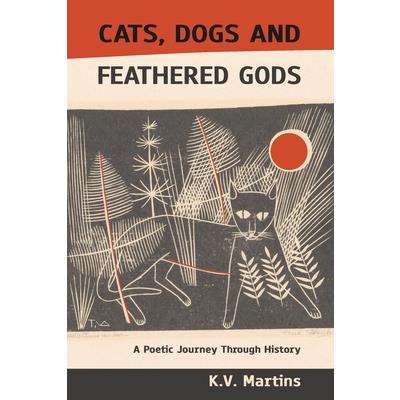 Cats Dogs and Feathered Gods