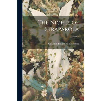 The Nights of Straparola; Volume 1