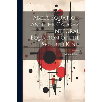Abel's Equation and the Cauchy Integral Equation of the Second Kind