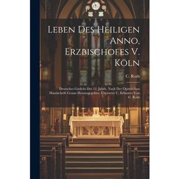 Leben Des Heiligen Anno, Erzbischofes V. K繹ln