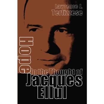 Hope in the Thought of Jacques Ellul