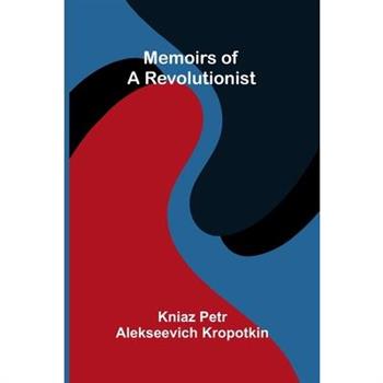 Memoirs of a revolutionist