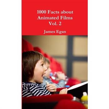 1000 Facts about Animated Films Vol. 2