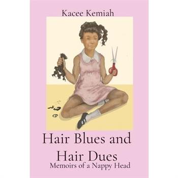 Hair Blues and Hair Dues