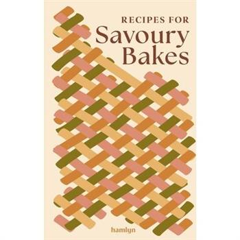 Recipes for Savoury Bakes