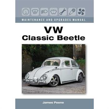 VW Classic Beetle - Maintenance and Upgrades Manual
