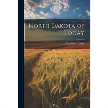 North Dakota of Today