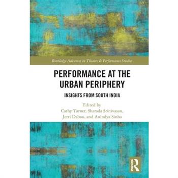 Performance at the Urban Periphery