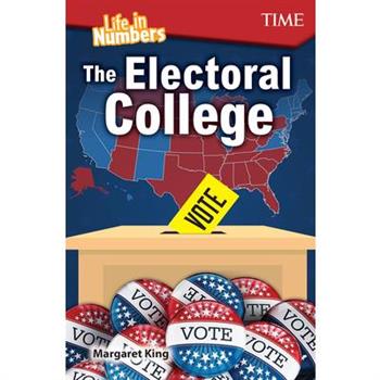 Life in Numbers The Electoral College