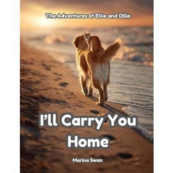 I'll Carry You Home
