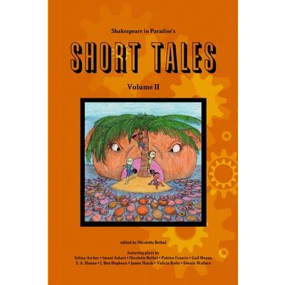 Shakespeare in Paradise's Short Tales Vol. II