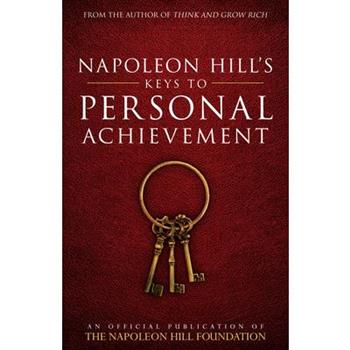 Napoleon Hill's Keys to Personal Achievement