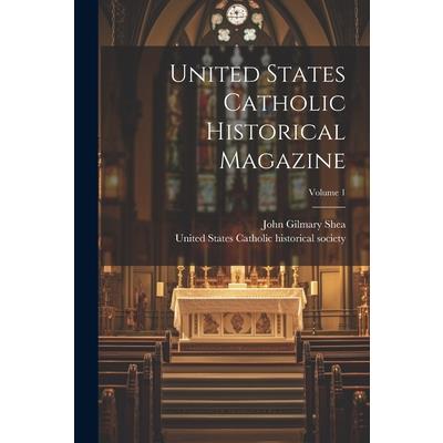 United States Catholic Historical Magazine; Volume 1