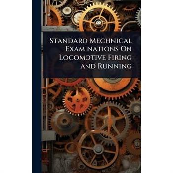 Standard Mechnical Examinations On Locomotive Firing and Running
