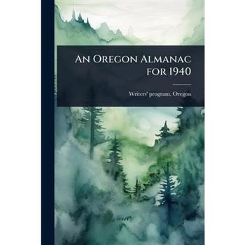 An Oregon Almanac for 1940