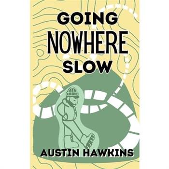 Going Nowhere Slow