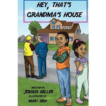 Hey, That's Grandma's House