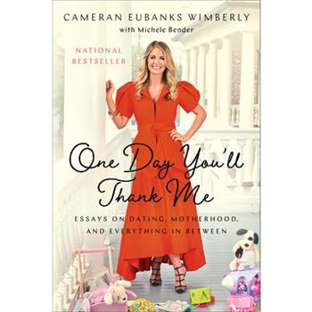 One Day You'll Thank Me