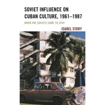 Soviet Influence on Cuban Culture, 1961-1987