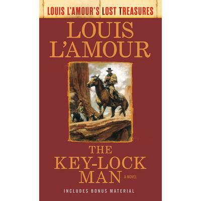 The Key-Lock Man (Louis l’Amour’s Lost Treasures)