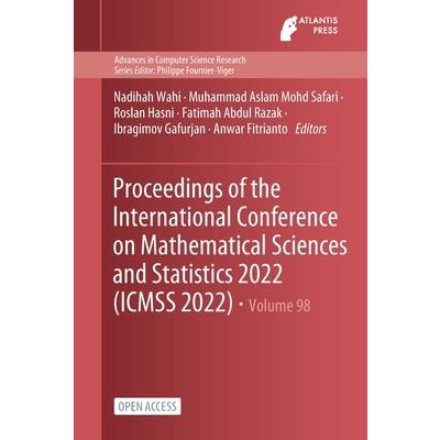 Proceedings of the International Conference on Mathematical Sciences and Statistics 2022 (ICMSS 2022)