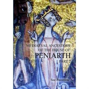 Mediaeval Ancestors of the House of Peniarth Part 2