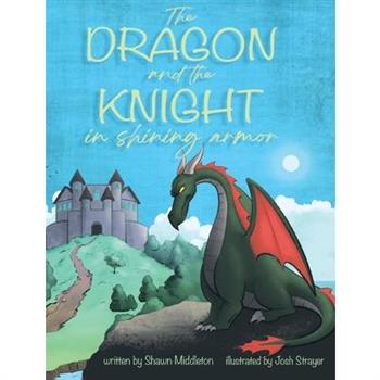 The Dragon and the Knight in Shining Armor