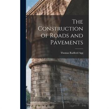 The Construction of Roads and Pavements