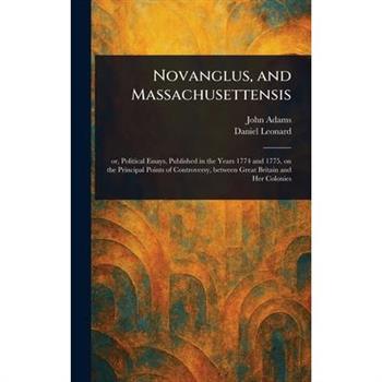 Novanglus, and Massachusettensis