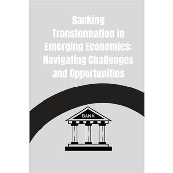 Banking Transformation in Emerging Economies