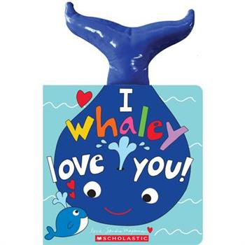 I Whaley Love You!