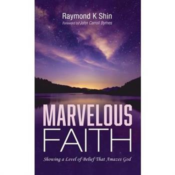 Marvelous Faith