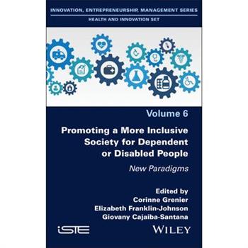 Promoting a More Inclusive Society for Dependent or Disabled People