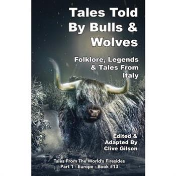 Tales Told By Bulls & Wolves