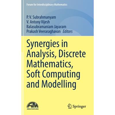 Synergies in Analysis, Discrete Mathematics, Soft Computing and Modelling