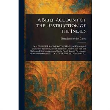 A Brief Account of the Destruction of the Indies