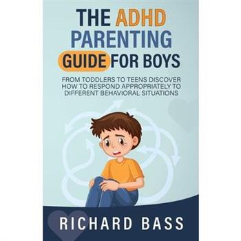 The ADHD Parenting Guide for Boys