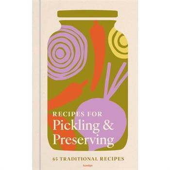 Recipes for Pickling & Preserving