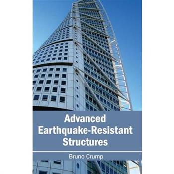 Advanced Earthquake-Resistant Structures