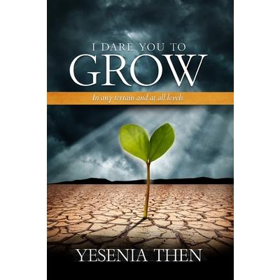I Dare you to grow