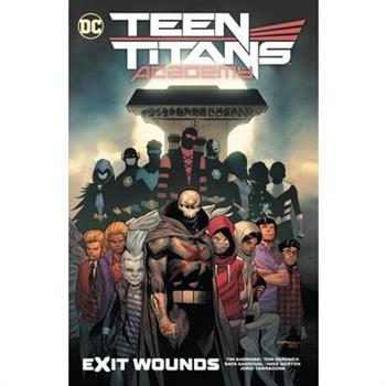 Teen Titans Academy Vol. 2: Exit Wounds
