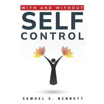 With and Without Selfcontrol
